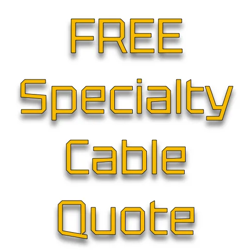 Specialty Cable Free Quote